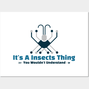 It's A Insects Thing funny design Posters and Art